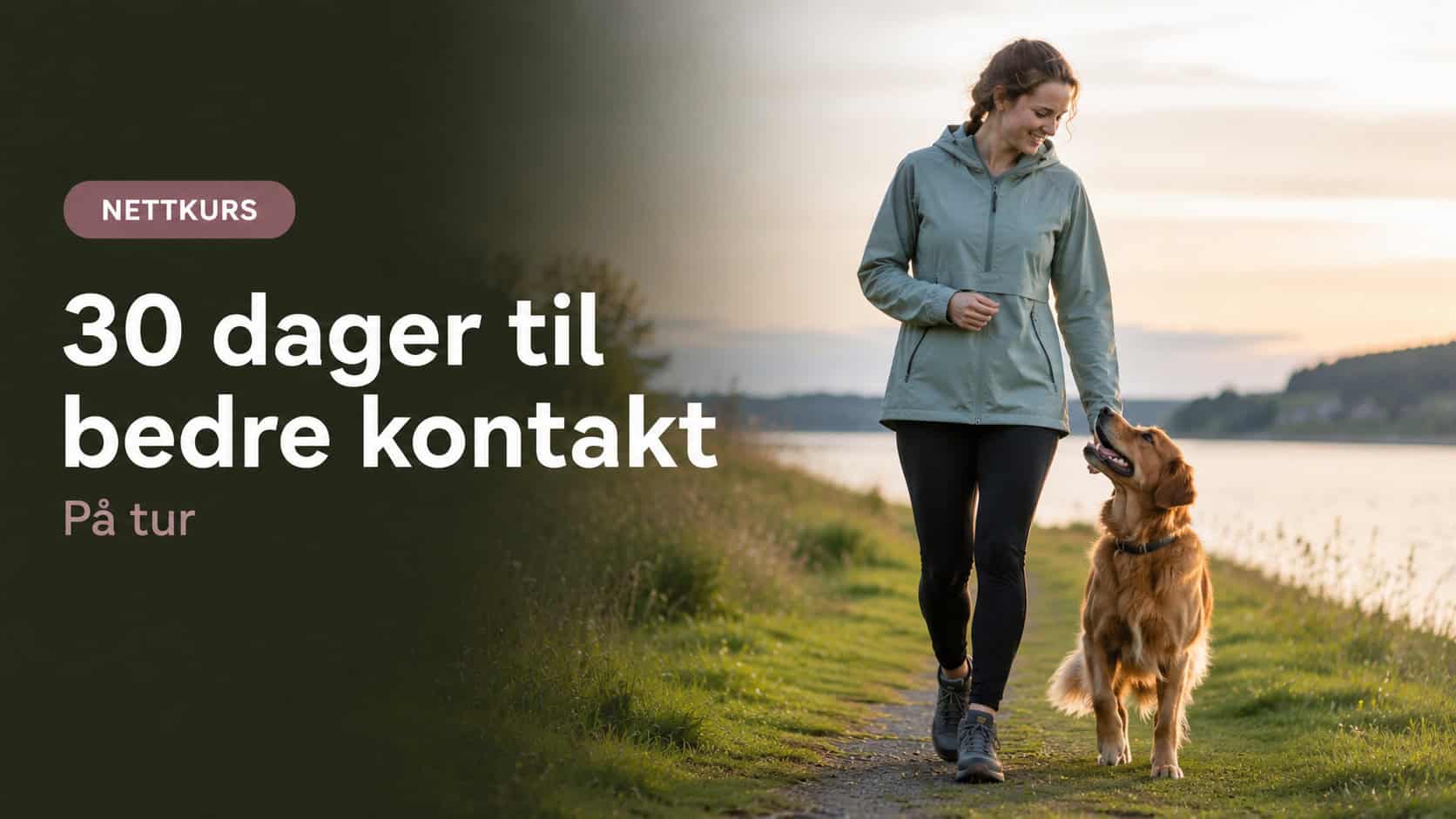 30 dager til bedre kontakt på tur